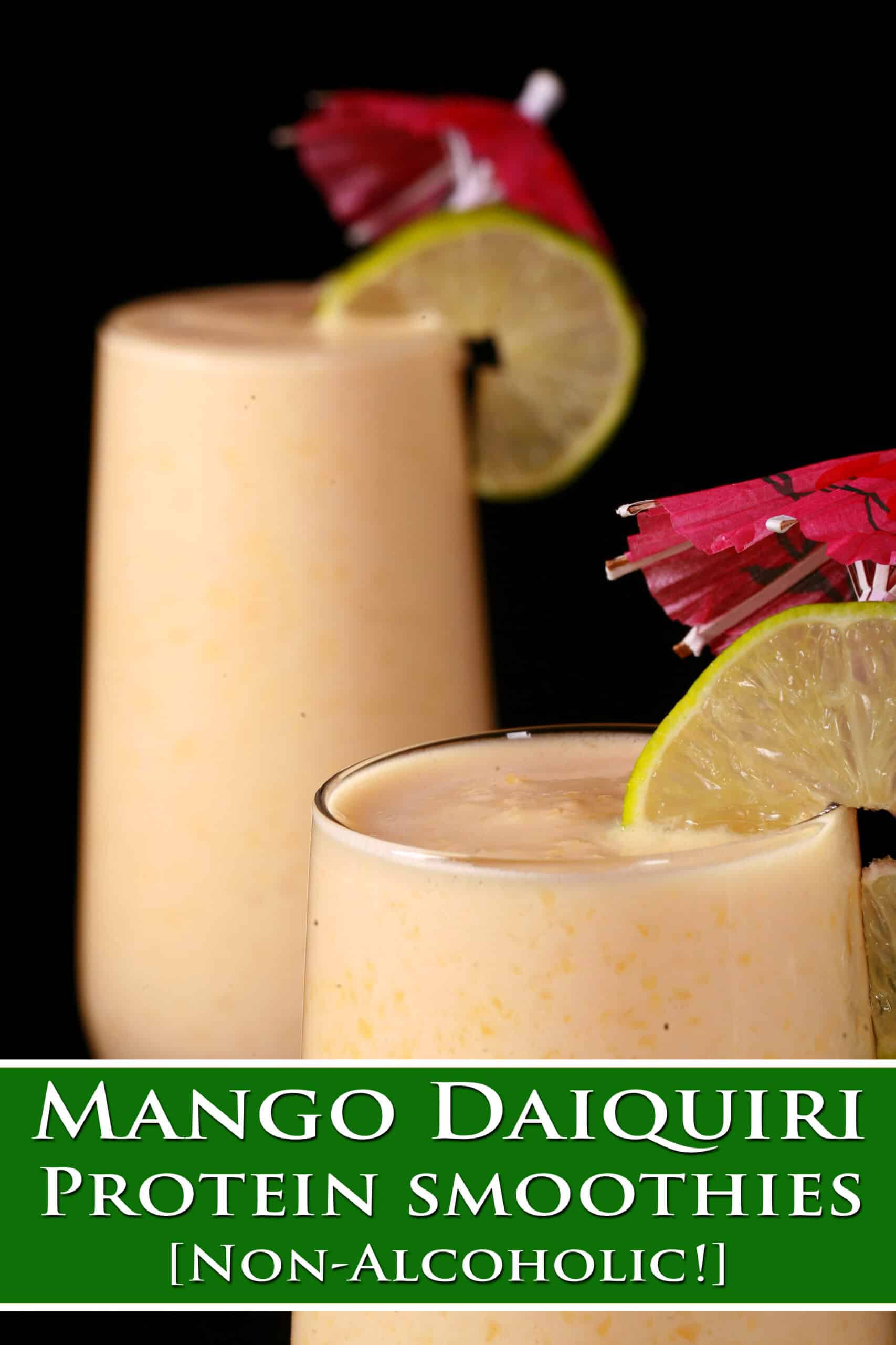 2 tall glasses of mango daiquiri protein smoothie, garnished with lime slices and pink cocktail umbrellas. Overlaid text says mango daiquiri protein smoothies, non alcoholic.